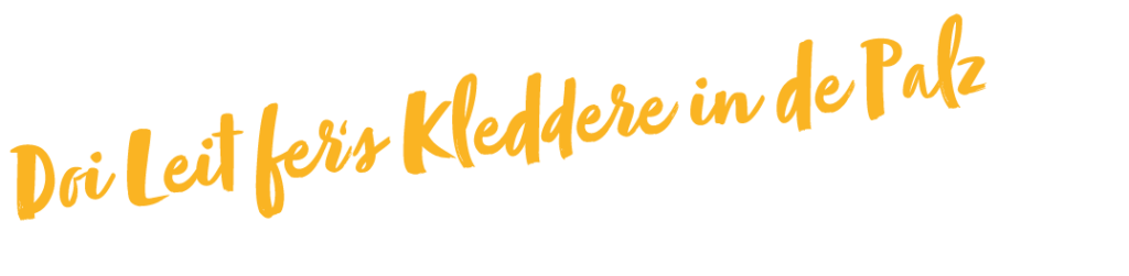 Doi Leit fer's Kleddere in de Palz